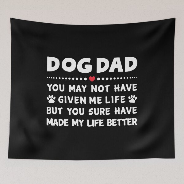 Item preview, Dog Dad You May Not Have Given Me Life - Funny Gift For Dog Owner designed and sold by T-shirt For You.