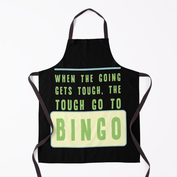 Item preview, When the going gets tough the tough go to bingo designed and sold by sandpiperstudio.