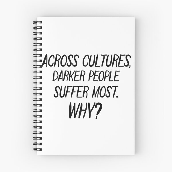 Item preview, Across Cultures Darker People Suffer Most Why designed and sold by DonmedPro1.