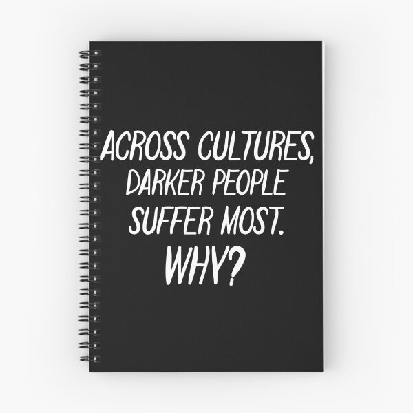 Item preview, Across Cultures Darker People Suffer Most Why designed and sold by DonmedPro1.