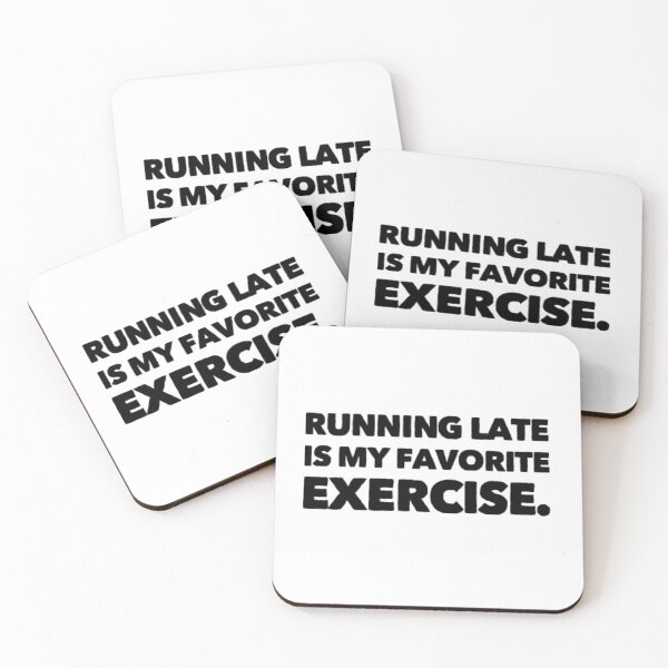 Item preview, Running late is my favorite exercise. designed and sold by CreativeCrafter.