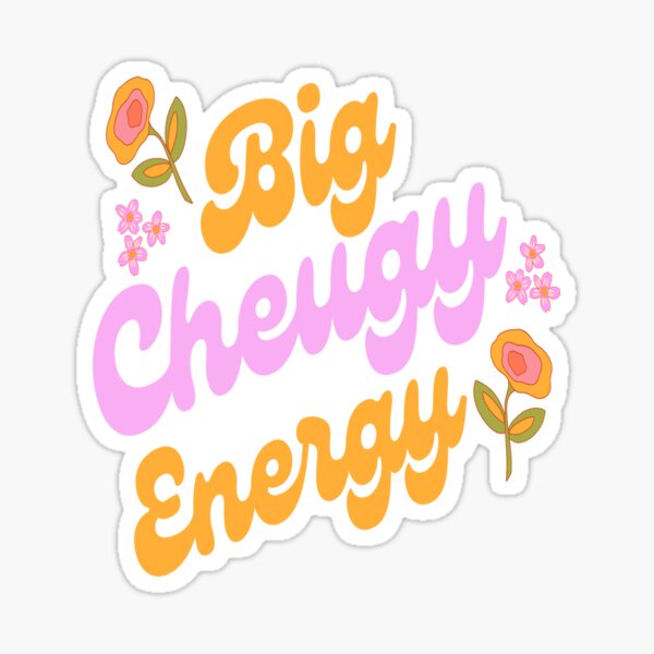 big cheugy energy Sticker