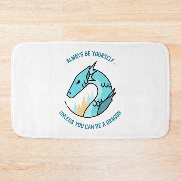 Item preview, Always be yourself - unless you can be a dragon designed and sold by LidaRayArt.