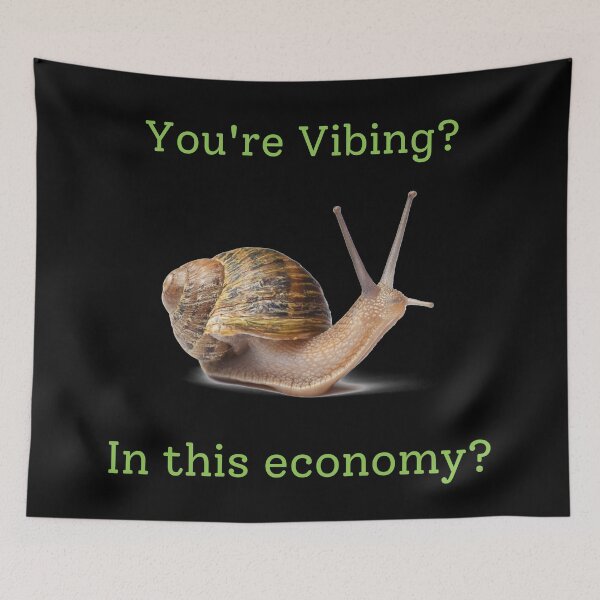 Item preview, You're Vibing? In This Economy? designed and sold by Sus-Snail-Co.