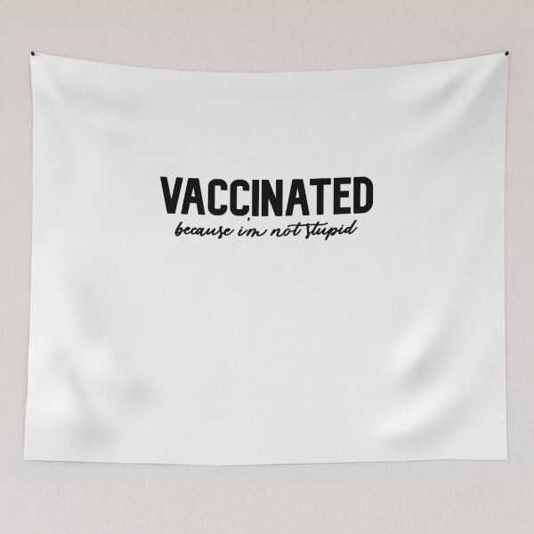 Item preview,  Vaccinated Because I'm Not Stupid designed and sold by zahra369der.