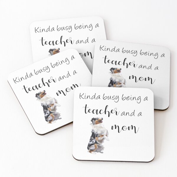 Item preview, Kinda Busy Being a Teacher and a Dog Mom | Aussie Mom designed and sold by ElysianCreation.