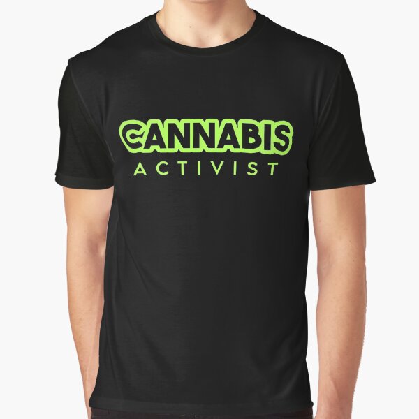 Cannabis Activist Cannabis Weed Leaf Gift Graphic T-Shirt