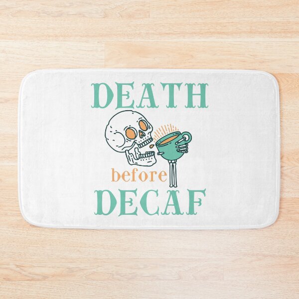 Item preview, Death Before Decaf designed and sold by Nico Del G.