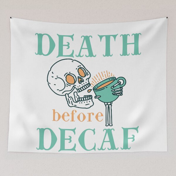 Item preview, Death Before Decaf designed and sold by Nico Del G.