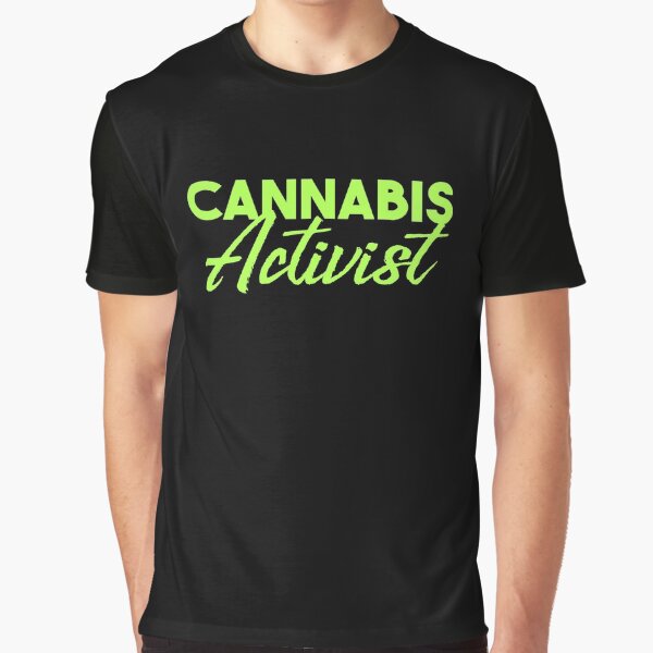 Cannabis Activist Cannabis Weed Leaf Gift Graphic T-Shirt