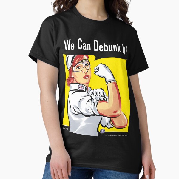 We Can Debunk It! Classic T-Shirt