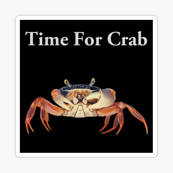 Item preview, Time For Crab designed and sold by Sus-Snail-Co.