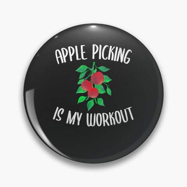 Item preview, Apple Picking Is My Workout Fruit Picking Gift designed and sold by EricJP.