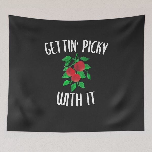 Item preview, Gettin' Picky With It Fruit Picking Gift designed and sold by EricJP.