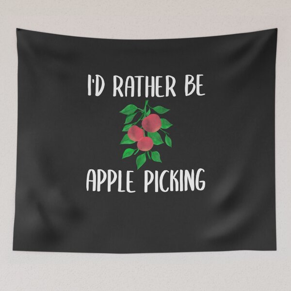Item preview, I'd Rather Be Apple Picking Fruit Picking Gift designed and sold by EricJP.