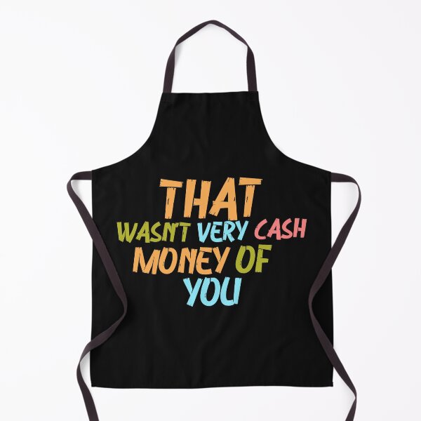 Item preview, That Wasn't Very Cash Money Of You designed and sold by DonmedPro1.
