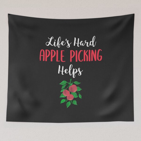 Item preview, Life's Hard Apple Picking Helps Fruit Picking Gift designed and sold by EricJP.