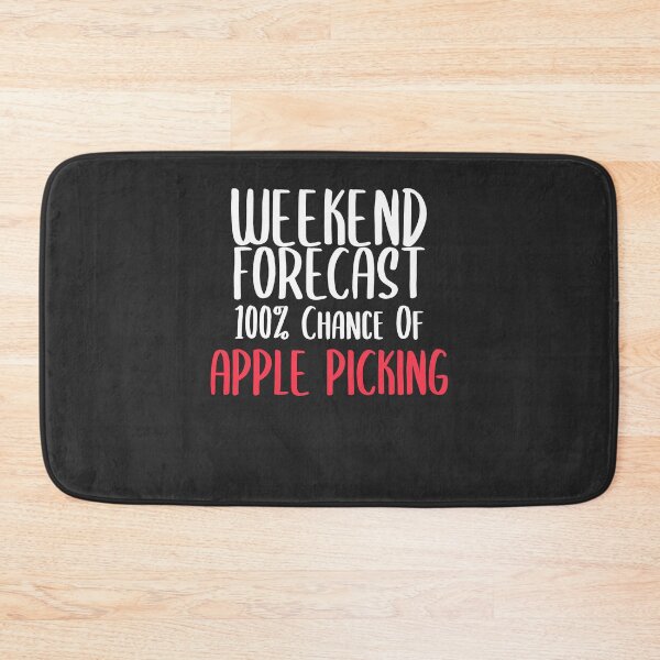 Item preview, Weekend Forecast 100% Chance Of Apple Picking Fruit Picking Gift designed and sold by EricJP.