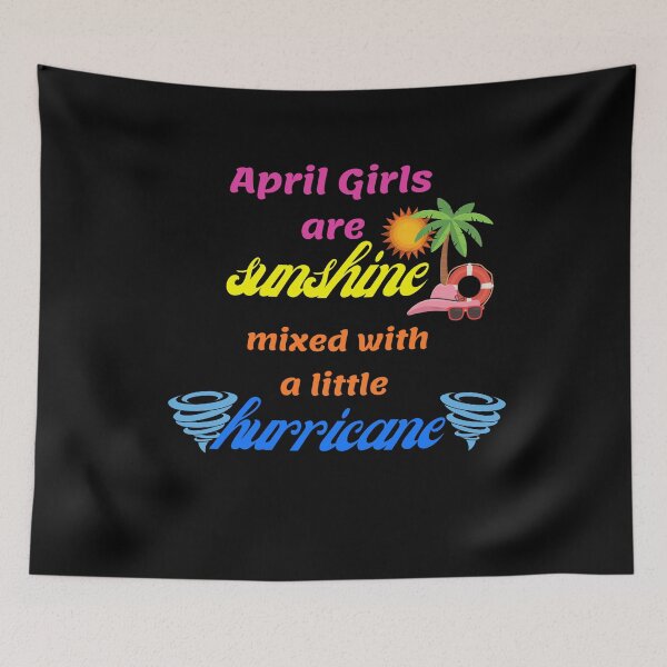 Item preview, April girls are sunshine mixed with a little hurricane designed and sold by DivineLiveShop.