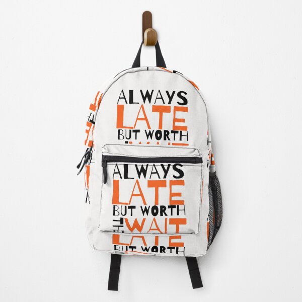 Item preview, Always Late But Worth The Wait designed and sold by Kolori.