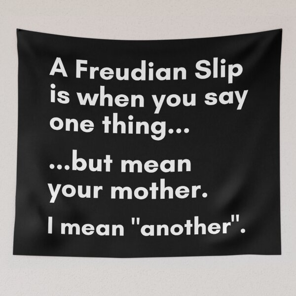 Item preview, A Freudian Slip Is Saying One Thing But Mean Your Mother designed and sold by Legit Hooligan.