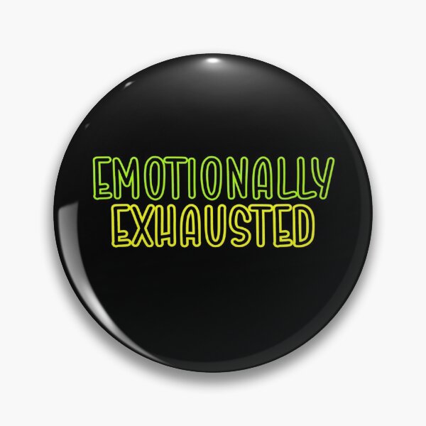 Item preview, Emotionally Exhausted designed and sold by Unique-on.