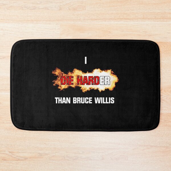 Item preview, I die harder than Bruce Willis (With fire white text for black background) designed and sold by Pendy777.
