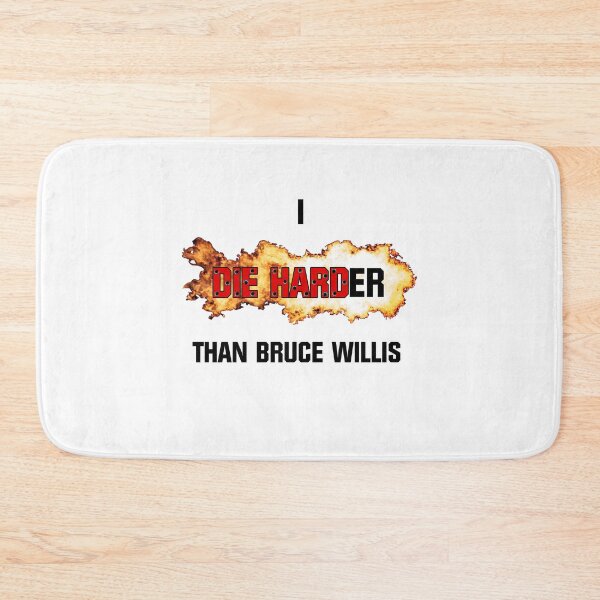 Item preview, I die harder than Bruce Willis (With fire black text for White background) designed and sold by Pendy777.