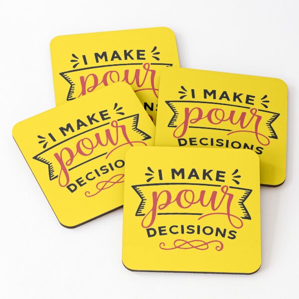 Item preview, I MAKE POUR DECISIONS designed and sold by SOLSKETCHES.