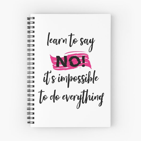 Item preview, Learn To Say NO It's Impossible To Do Everything  designed and sold by Easy-Logo.