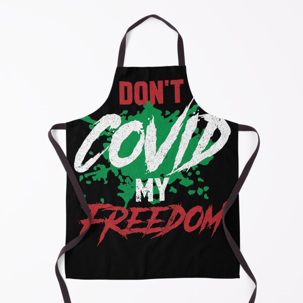 Item preview, Don't Covid My Freedom designed and sold by groovygear.