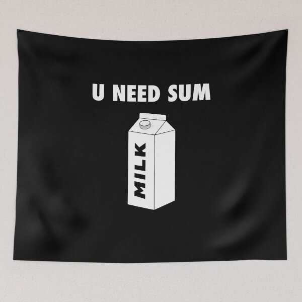 Item preview, U Need Sum Milk Funny Meme Joke Gift designed and sold by SuperFreshArt.