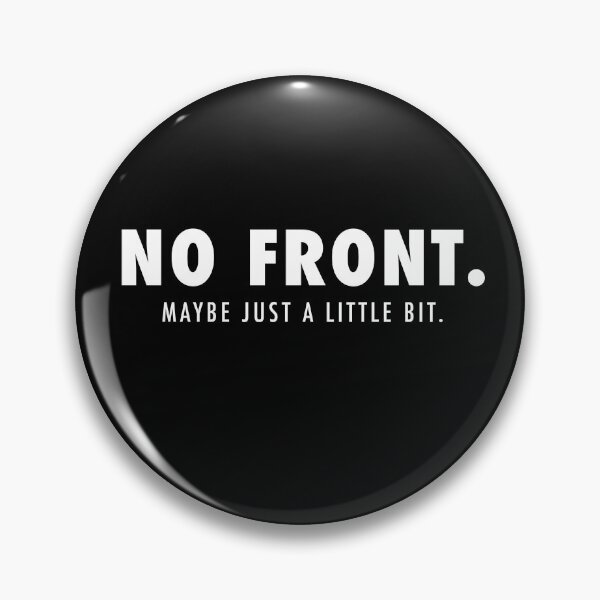 Item preview, No Front Maybe Just A little Bit Funny Gift designed and sold by SuperFreshArt.