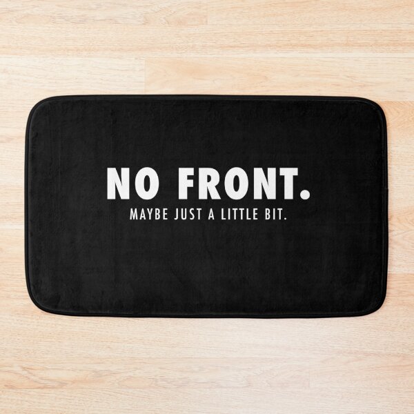Item preview, No Front Maybe Just A little Bit Funny Gift designed and sold by SuperFreshArt.
