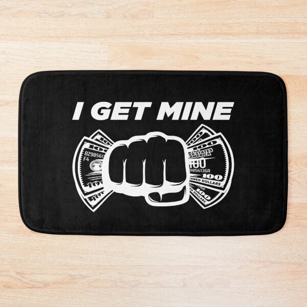 Item preview, I Get Mine Hustler Money Maker Gift designed and sold by SuperFreshArt.