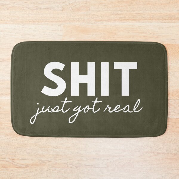 Item preview, SHIT just got real - Sarcastic quotes designed and sold by GaterStitch.