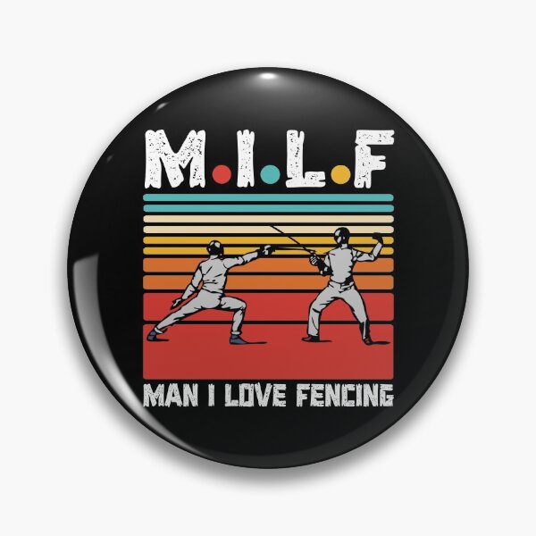 Item preview, MILF - Man I love fencing designed and sold by SidTastic .