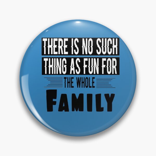 Item preview, Fuuny father’s day There is no such thing as fun for the whole family ,gift idea for dad,daddy,papa,grandpa,husbant designed and sold by Mac Store.