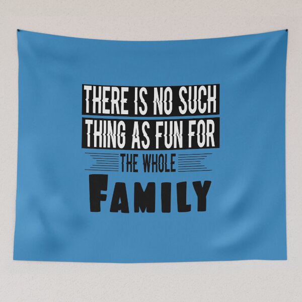 Item preview, Fuuny father’s day There is no such thing as fun for the whole family ,gift idea for dad,daddy,papa,grandpa,husbant designed and sold by Mac Store.