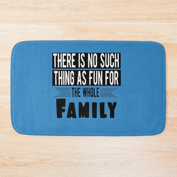 Item preview, Fuuny father’s day There is no such thing as fun for the whole family ,gift idea for dad,daddy,papa,grandpa,husbant designed and sold by Mac Store.
