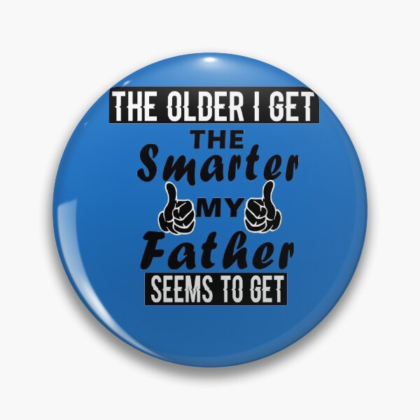 Item preview, Fuuny father’s day The older I get, the smarter my father seems to get ,gift idea for dad,daddy,papa,grandpa,husbant designed and sold by Mac Store.