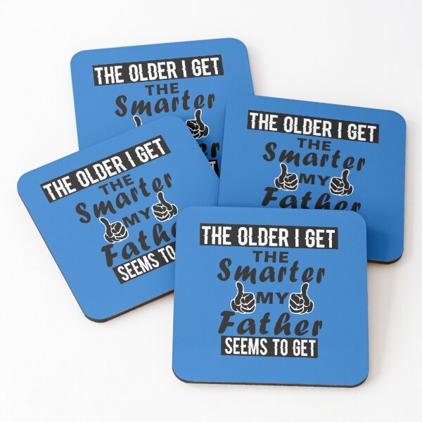 Item preview, Fuuny father’s day The older I get, the smarter my father seems to get ,gift idea for dad,daddy,papa,grandpa,husbant designed and sold by Mac Store.