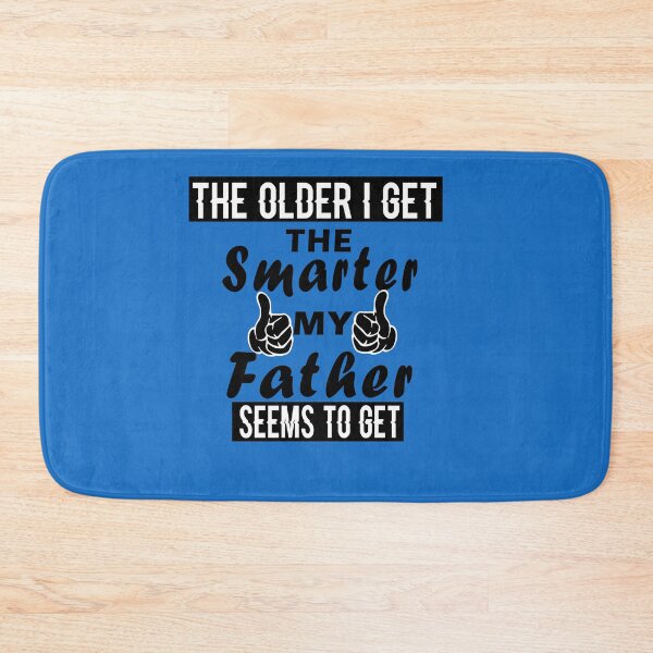 Item preview, Fuuny father’s day The older I get, the smarter my father seems to get ,gift idea for dad,daddy,papa,grandpa,husbant designed and sold by Mac Store.
