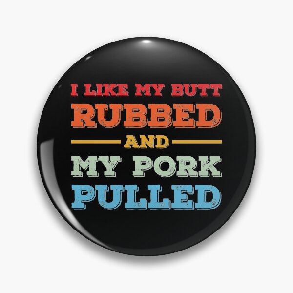 Item preview, I Like My Butt Rubbed and My Pork Pulled | Funny BBQ Pig designed and sold by TheMattDesigns.