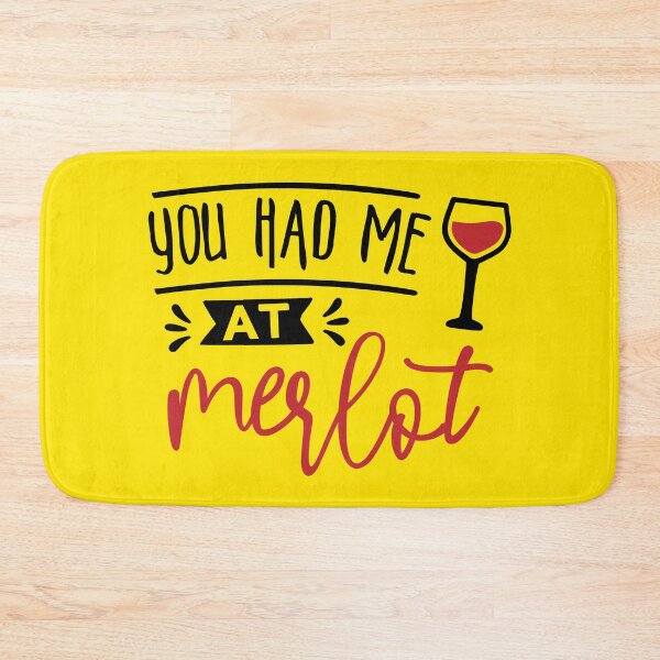 Item preview, YOU HAD ME AT MERLOT designed and sold by SOLSKETCHES.
