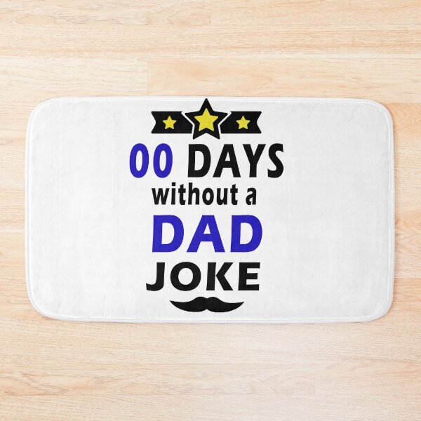 Item preview, Fuuny father’s day Days without a dad joke ,gift idea for dad,daddy,papa,grandpa,husbant designed and sold by Mac Store.