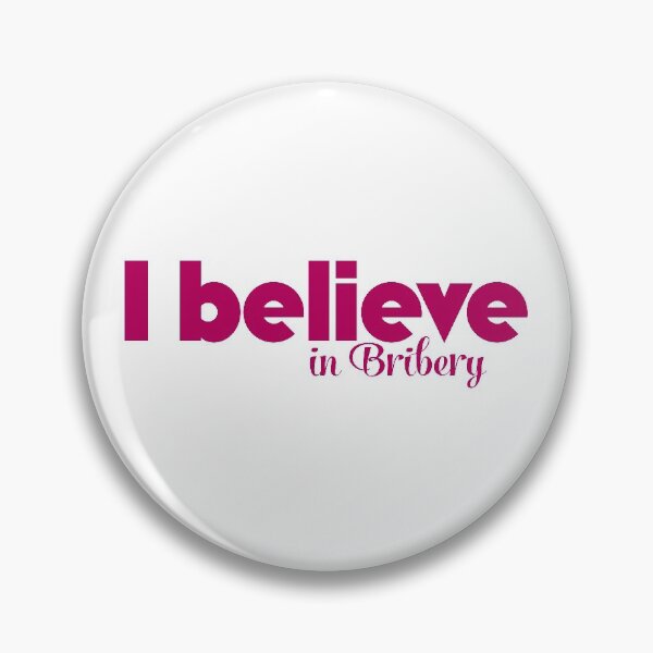 Item preview, I Believe in Bribery designed and sold by THISMAMADOES.