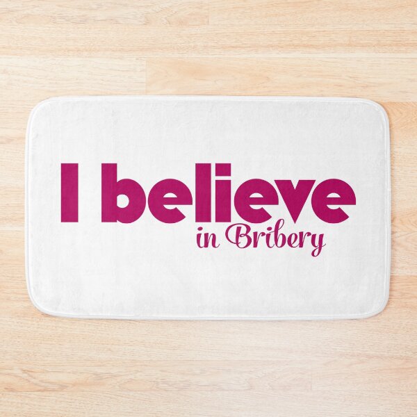 Item preview, I Believe in Bribery designed and sold by THISMAMADOES.