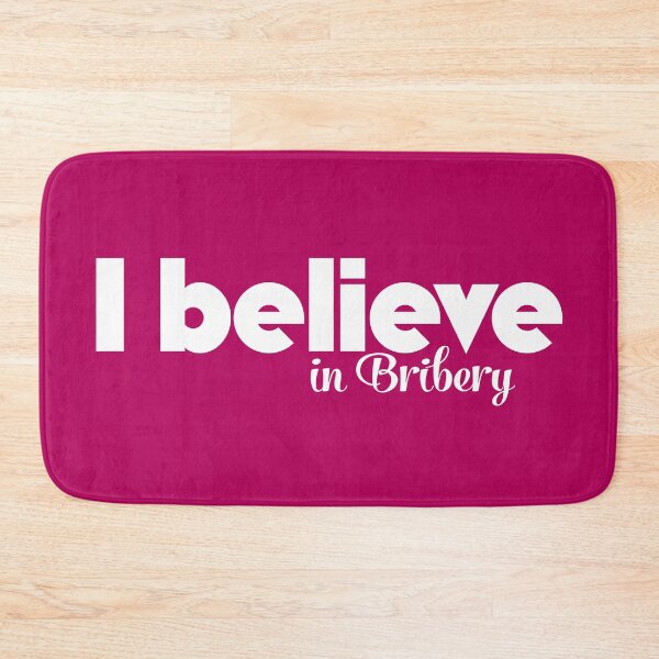 Item preview, I Believe in Bribery designed and sold by THISMAMADOES.