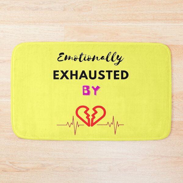 Item preview, Emotionally exhausted sayings Mentally tired designed and sold by chetan786.